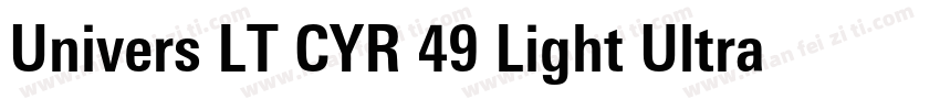 Univers LT CYR 49 Light Ultra Cond字体转换